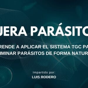 ¡Fuera Parásitos! El sistema TGC para eliminar los parásitos de forma natural